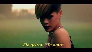 Rihanna - Te Amo (Legendado) Clipe Oficial!