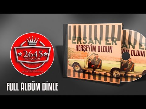 Ersan Er - Herşeyim Oldun / Full Versiyon Dinle