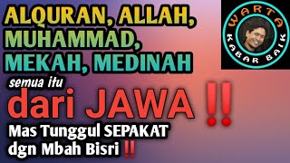 Download lagu Allah, Muhamad, Mekkah, Medinah, itu dari JAWA‼️Mas Tunggul SEPAKAT dgn Mbah Bisri mp3
