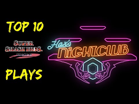 Top 10 SSBM Plays of Hax's Nightclub S2E01 - Super Smash Bros. Melee