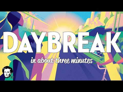 Daybreak in about 3 minutes