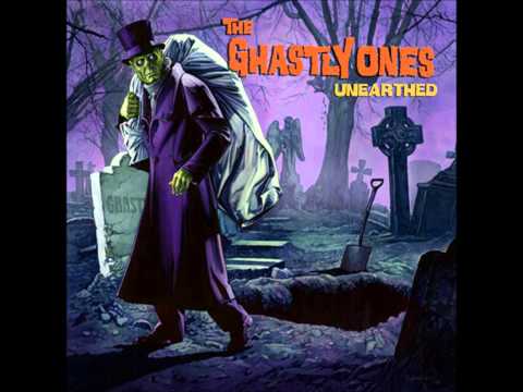 The Ghastly Ones - Unearthed [2007] Full Album