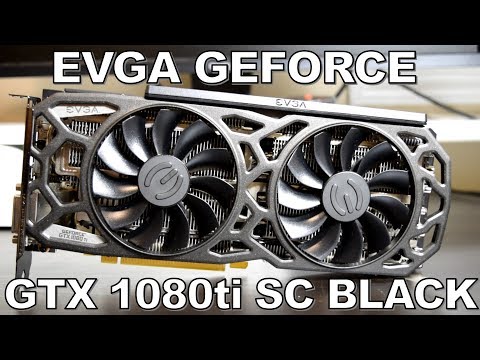 EVGA Geforce GTX 1080 TI SC Black Review 1440P Benchmarks w/ AMD Ryzen 7 1800X Video