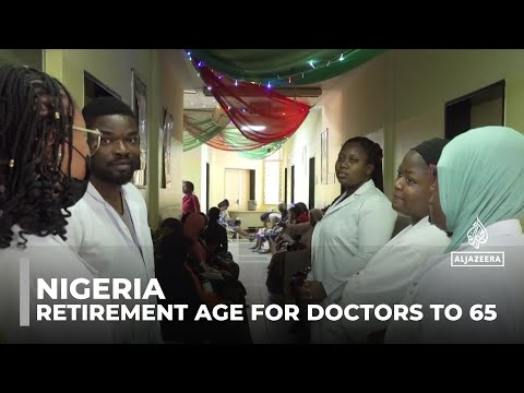 Nigeria pushes retirement age for doctors to 65 amid staff shortages