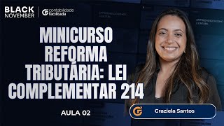MINICURSO GRATUITO DE REFORMA TRIBUTÁRIA: LEI COMPLEMENTAR 214