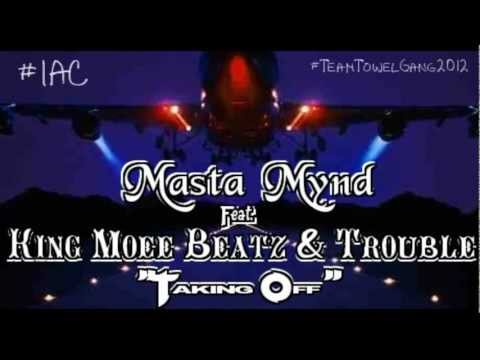 Masta Mynd-Taking Off (Feat. King Moee Beatz and Trouble)