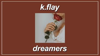 Dreamers - K.Flay (Lyrics)