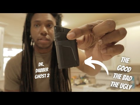 Dr. Dabber Ghost 2 THE GOOD THE BAD & THE UGLY