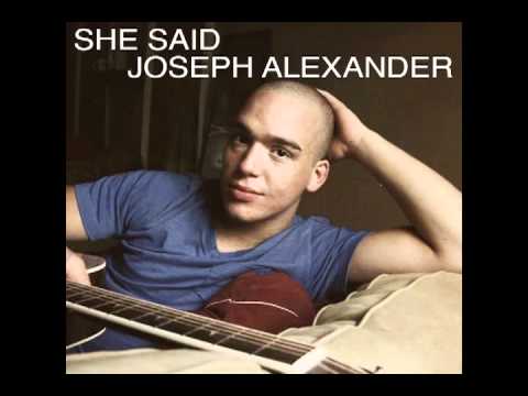 Joseph Alexander - She Said (Single)