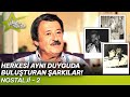 Herkesi Aynı Duyguda Buluşturan Şarkılar - Nostalji - 2 | Söz ve Müzik