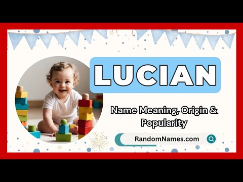 Lucian - Baby Boy Name Meaning, Origin & Popularity - RandomNames.com