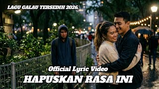 Download lagu HAPUSKAN RASA INI - LAGU GALAU TERSEDIH 2026 - official lyric video - Nazhib musikai mp3