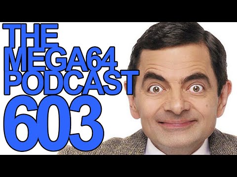 Mega64 Podcast 603 - Bean v Benny Hill : Dawn of Justice