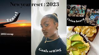 NEW YEAR RESET 2023: reflecting, goal setting, vision board, resetting + chitchat