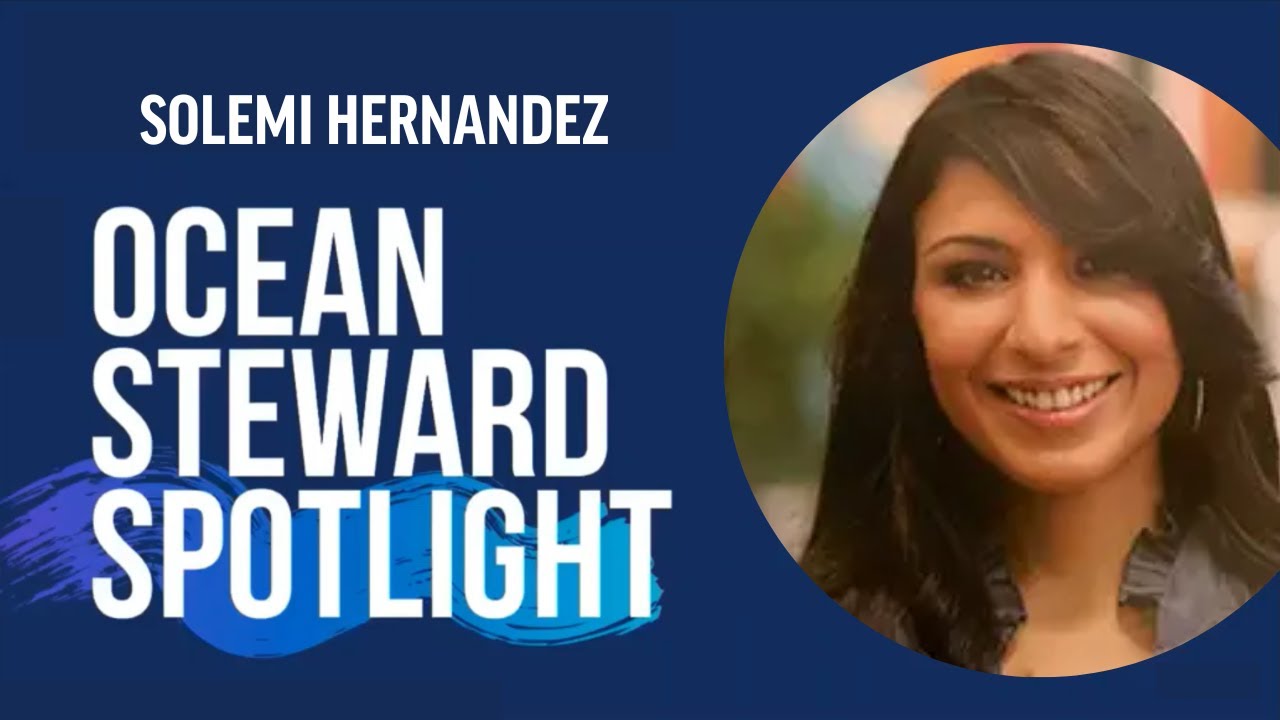 Solemi Hernandez: Ocean Steward Spotlight