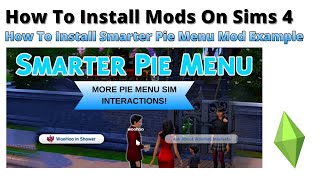 How To Install Smarter Pie Menu Searchable Interactions Mod For Sims 4 | 2026