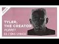 Tyler The Creator Puppet Lyrics Letra