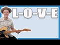 L-O-V-E Nat King Cole Guitar Lesson + Tutorial