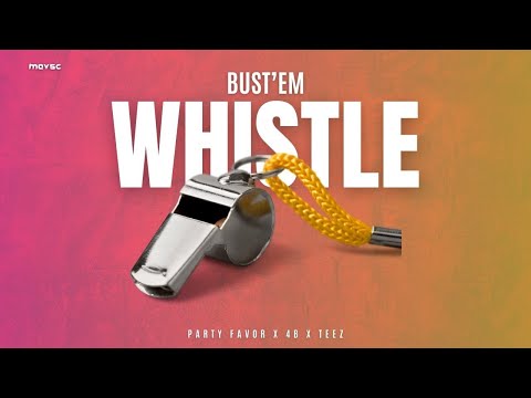 Party Favor x 4B x Teez - Bust'em Whistle (Mavsc Mashup Edit)