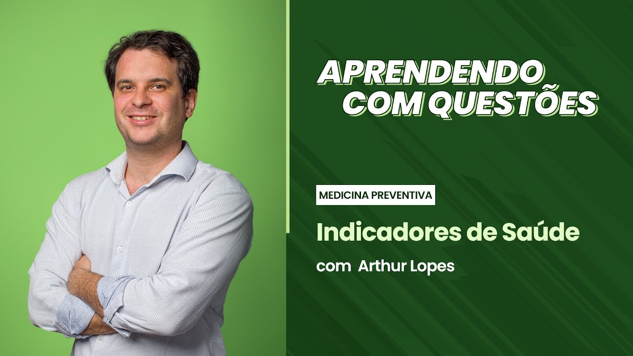 Medicina Preventiva - Indicadores de Saúde