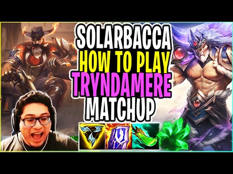 SOLARBACCA How PLAY Tryndamere Matchup