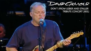 David Gilmour - Don&#39;t (From Leiber And Staller Tribute Concert 2001)