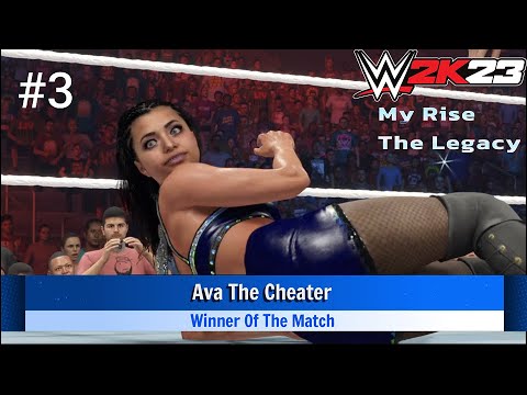 WWE 2k23 My Rise The Legacy Walkthrough (Part 3) - Ava Outsmarted Me By Cheating