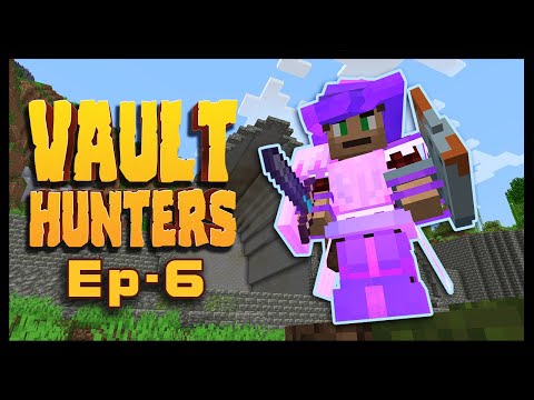 Vault Hunters 1.18 -  Redemption!!  - Episode 6