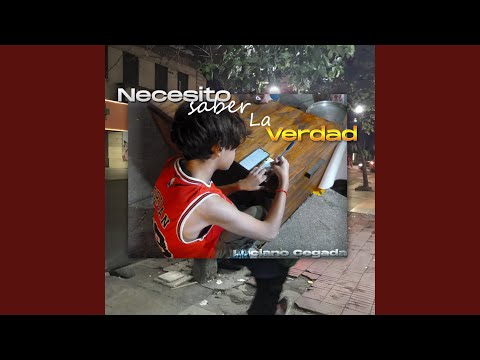 Necesito Saber La Verdad