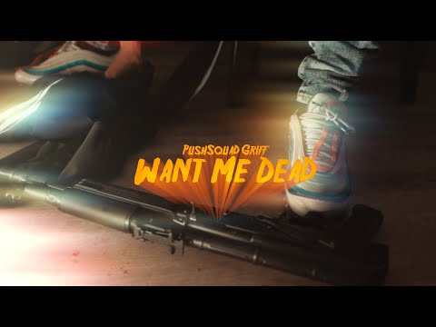 PushSquad Griff - Want Me Dead (Official Visuals)