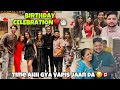 Birthday Celebration 🎂❤️| FULL ENJOY | Time Ahh Gya Vapis Jaan Da 😔🇨🇦| Angel’s Shivam