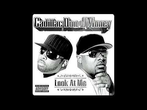 Look At Me ) Cadillac Don & J-Money ) feat. Bun B ) Explicit