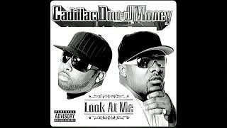 Look At Me ) Cadillac Don &amp; J-Money ) feat. Bun B ) Explicit