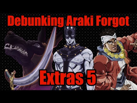 Debunking Araki Forgot Extras 5