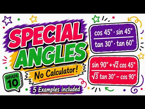 How to Solve Special Angles Without a Calculator | Trigonometry | Grade 10 CAPS Maths