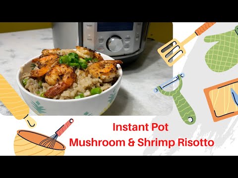 Instant Pot Mushroom and Shrimp Risotto