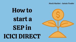How to start a SEP - Systematic Equity Plan in ICICI DIRECT ⚡ SEP⚡ Step by step | 2021