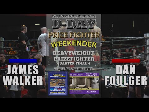 D-DAY Prize Fighter Weekender: James Walker vs Dan Foulger