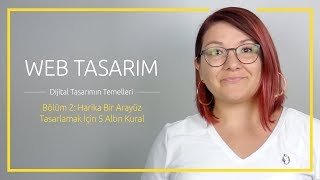 Web Tasarım ve Dijital Tasarımın Temelleri Bölüm 2: Harika Bir Arayüz Tasarlamak