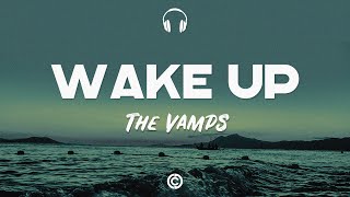 Lyrics 🎧: The Vamps -  Wake Up