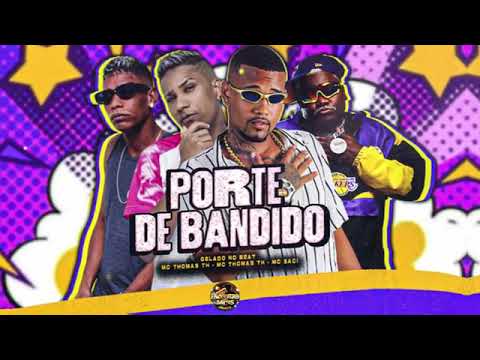 GELADO NO BEAT, ADIDAS NG, MC THOMAS TH, MC SACI - PORTE DE BANDIDO
