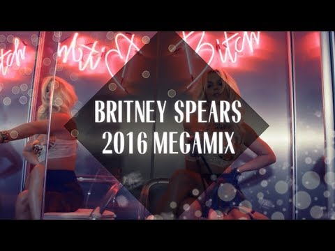 Britney Spears Megamix [2016]
