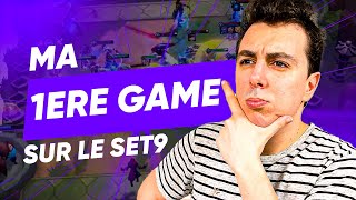 MA PREMIERE GAME SUR LE SET 9 DE TFT