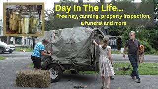 DITL - FREE hay | Canning | A funeral | Rental property inspection update