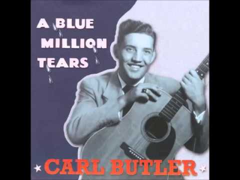 Carl Butler - A Blue Million Tears