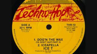Ice T -Dog&#39;N The Wax (Ya don&#39;t quit part II).wmv