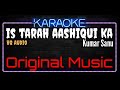 Karaoke Is Tarah Aashiqui Ka HQ Audio - Kumar Sanu Soundtrack Film Imtihaan