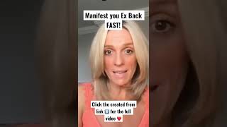 MANIFEST Your Ex Back | CAUTION WORKS FAST!