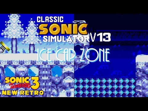  Classic Sonic Simulator V13.2 | Sonic 3 New Retro - Ice Cap Zone