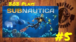 BOBplays - Subnatica #5  - Looking like a home.